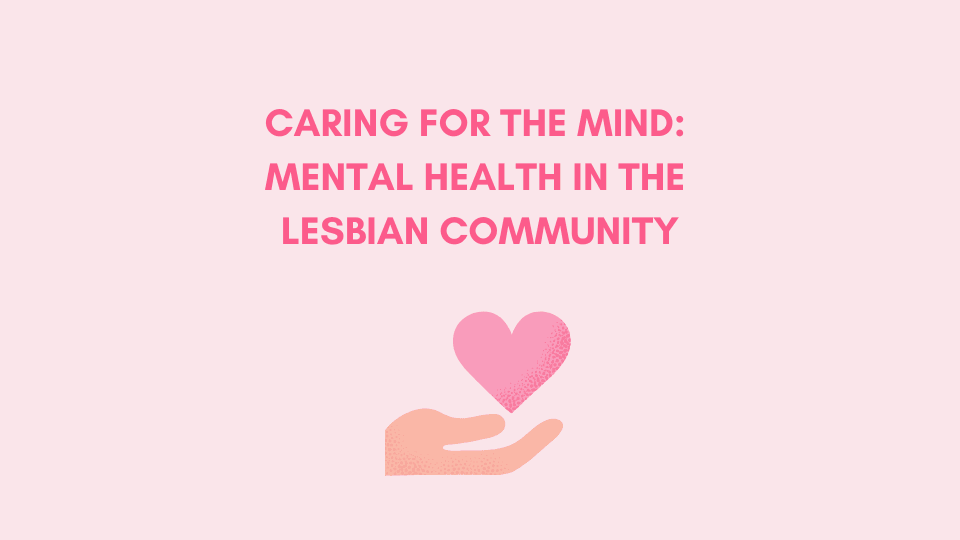 Caring for the Mind: Mental Health in the Lesbian Community - SAPHETTE