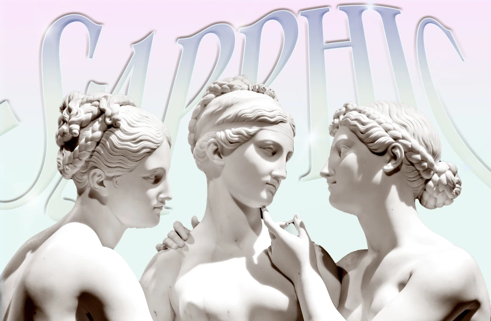 Three classical sculptures of women in an intimate pose with the word “Sapphic” in stylized text behind them